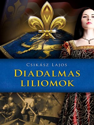 cover image of Diadalmas liliomok